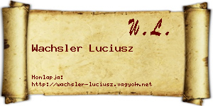 Wachsler Luciusz névjegykártya